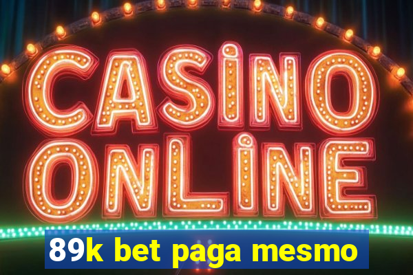 89k bet paga mesmo